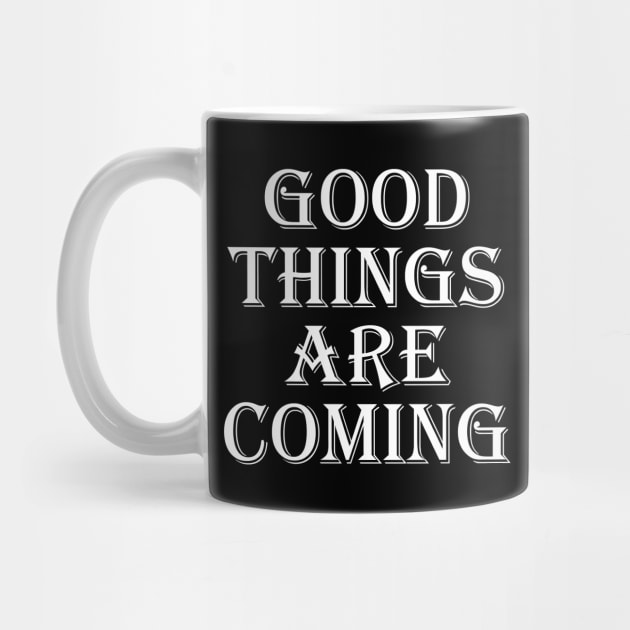 Good Things are Coming by aesthetice1